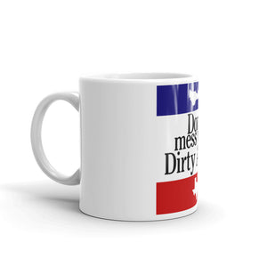 Don't Mess Coffee Mug