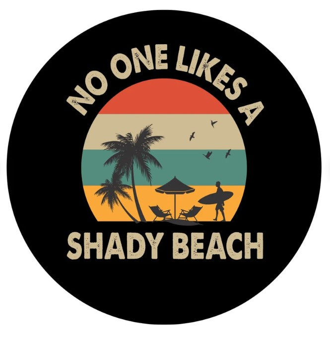 No One Likes A Shandy Beach Spare Tire Cover
