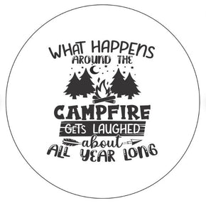What Happens Around The Camp Fire White (Any Color) Spare Tire Cover