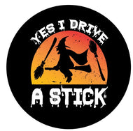 Yes I Drive A Stick Spare Tire Cover